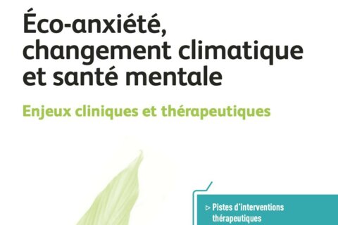 Contribution à un nouvel ouvrage : Eco-anxiété, changement climatique et santé mentale, par Clara Della Libera